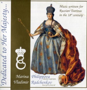 D. BORTNIANSKY - V. MANFREDINI - Dedicated To Her Majesty. Music Written For The Russian Tsarinas 
in 1725 to 1805-Voice and Harpsichord-Vocal Collection  