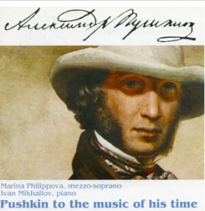 Pushkin to The Music Of His Time - M.Philippova, mezzo-soprano  - I. Mikhailov, piano-Vocal and Piano-Russe musique amoureux  