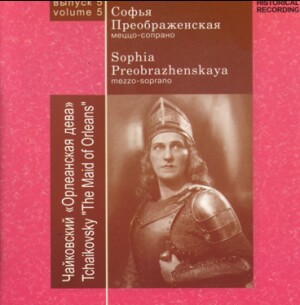 P.I. TCHAIKOVSKY - The Maid of Orleans - Opera in four acts (six scenes) - Sofia Preobrazhenskaya, mezzo-soprano. Vol. 5-Voices and Orchestra-Opera & Vocal Collection  