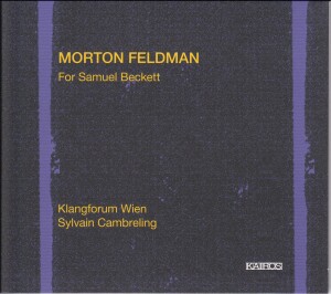 Morton Feldman - For Samuel Beckett / Klangforum Wien, Sylvain Cambreling-Chamber Ensemble-Chamber Music  