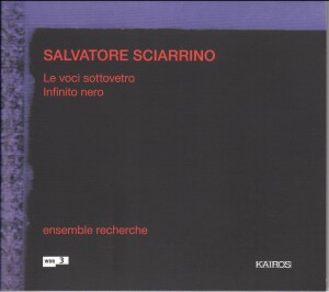 Salvatore Sciarrino - Le voci sottovetro, Infinto nero-Voices and Chamber Ensemble-Vocal Collection  