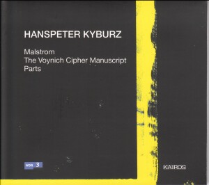 Hanspeter Kyburz - Malstrom-Voices and Orchestra-Vocal Collection  