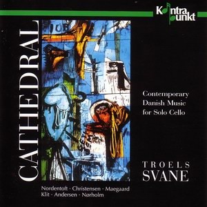 CATHEDRAL - Troels Svane-Cello-Sacred Music  