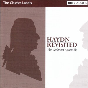 The Galeazzi Ensemble: Haydn Revisited-Quartet-Chamber Music  