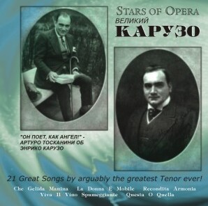 Stars of Opera Caruso - Enrico Caruso, tenor - 21 Great Songs by arguably the greatest Tenor ever!-Voices and Orchestra-Vocal and Opera Collection  