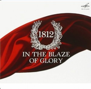 1812: In the Blaze of Glory -V. Kornachev -A. Rudin -E.Svetlanov -N. Nazarov-Orchester-Orchestral Works  