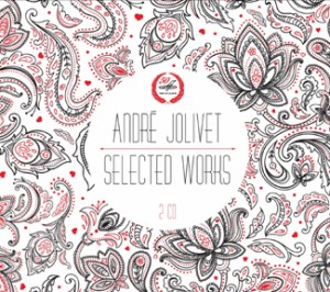 Andre Jolivet - Selected Works-Orchestre-Orchestral Works  