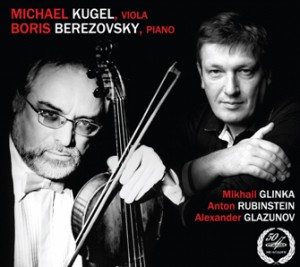 Mikhail Kugel (viola) -  Boris Berezovsky (piano) - Glinka - Rubinstein - Glazunov and etc…-Piano and Viola-Chamber Music  