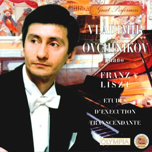V. OVCHINIKOV - F. Liszt: Etudes D'Execution Transcendante-Klavír-Význační umělci  