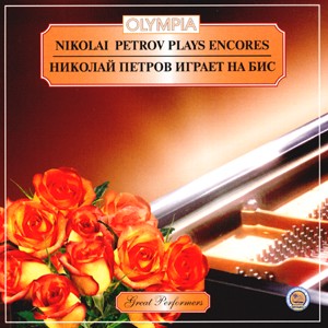 Nikolai Petrov Plays Encores-Piano-Great Performers  