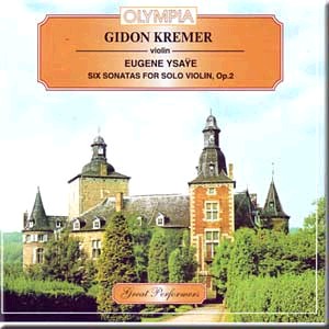 G. KREMER - Isaye - Six Sonatas for Solo Violin, Op. 27-Violin-Great Performers  