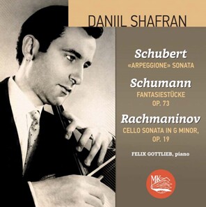 Daniil Shafran - Schubert: Sonata Arpeggione, Schumann: Fantasiestucke, Rachmaninov: Sonata-Piano and Cello-Instrumental  