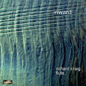 INWARD - Ricard Craig, flutes-Flute-World Premiere Recording  