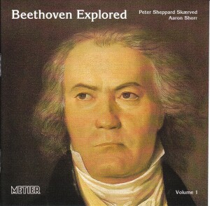 BEETHOVEN EXPLORED-vol. 1 - PETER SHEPPARD SKAERVED, violin - AARON SHORR, piano-Klavír  