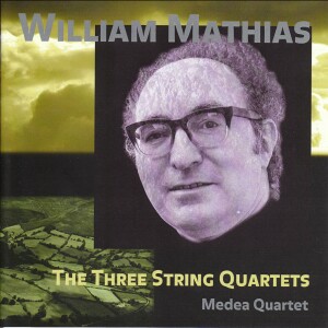 William Mathias - The Three String Quartets - The Medea Quartet-Quartet-Chamber Music  