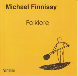 FOLKLORE - MICHAEL FINNISSY, piano -Folk Music  