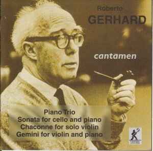 ROBERTO GERHARD - CHAMBER MUSIC - CANTAMEN - Gemini, piano trio-Viola and Piano-Chamber Music  