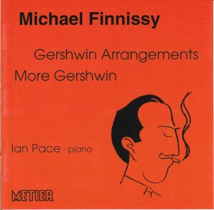 FINNISSY - GERSHWIN ARRANGEMENTS - IAN PACE, piano -Piano-Instrumental  
