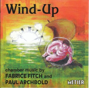 WIND-UP - chamber music - FABRICE FITCH - PAUL ARCHBOLD-Piano  