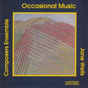 Jane Wells- Occasional Music - The Composers Ensemble, Peter Wiegold-Viola and Piano-Vocal Collection  