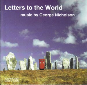LETTERS TO THE WORLD - Chamber Music - George Nicholson -Chamber Ensemble  