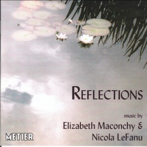 Reflections - music by Elizabeth Maconchy Nicola & LeFanu-Oboe  