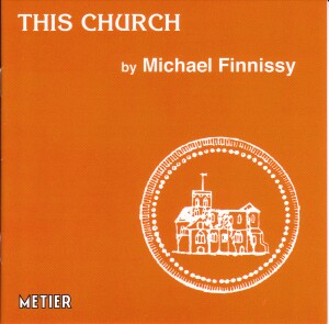 THIS CHURCH - Michael Finnissy-Voice and Organ-Vocal Collection  