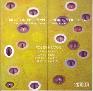 FELDMAN FELDMAN - Clarinet and String Quartets - CHRISTOPHER FOX -Clarinet  