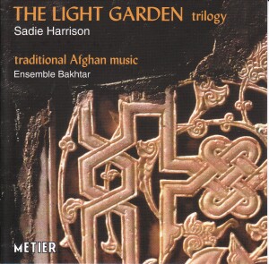 THE LIGHT GARDEN TRILOGY - ENSEMBLE BAKHTAR / LONTANO / TATE ENSEMBLE - With PETER SHEPPARD SKÆRVED & ANDREW SPARLING -Viola and Piano-Chamber Music  