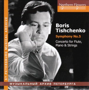 B. Tishchenko - Symphony No. 5, Flute, Piano and Strings Concerto-Flute  