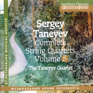S. Taneyev - Complete String Quartets, Vol. 5-Quartet-St. Petersburg Musical Archive  