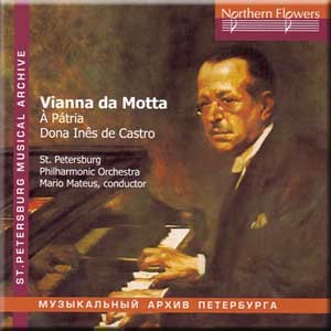 Vianna da Motta - Symphony - To the Fatherland - Dona Ines de Castro-Orchestre-St. Petersburg Musical Archive  