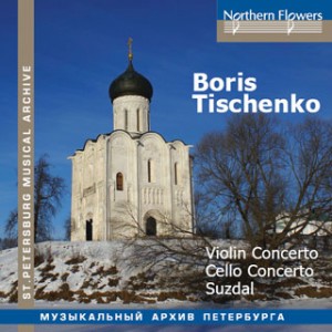 Boris Tishchenko - Violin Concerto, Cello Concerto, Suzdal-Violin  