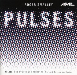 Roger Smalley - Pulses-Orchestr-Chamber Music  