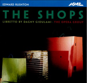 Rushton: The Shops - a comic opera (libretto by Dagny Gioulami)-Voices and Orchestra-Opera Collection  