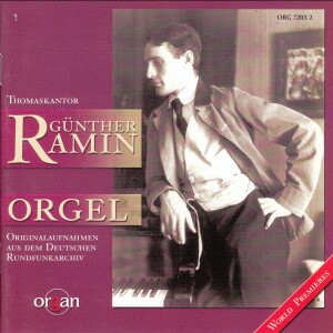 Günther Ramin - Orgel - World Premieres-Organ-Organ Collection  