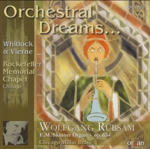 ORCHESTRAL DREAMS... from Chicago - Wolfgang Rübsam, organ-Organ-Organ Collection  