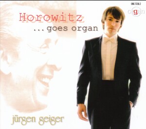 Horowitz - ... goes organ - Jürgen Geiger, organ -Organ-Organ Collection  