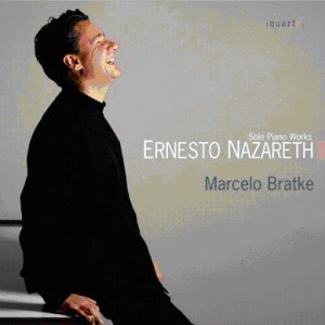 Ernesto Nazareth - Solo Piano Works - Marcelo Bratke, piano-Piano-Instrumental  