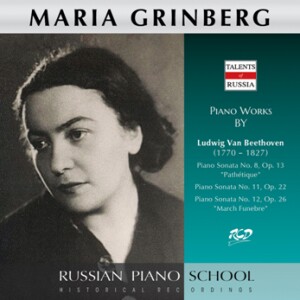 Maria Grinberg Plays Piano Works by Beethoven: Piano Sonatas "Pathétique" / No. 11 Op. 22 / "March Funebre" -Piano-Russian Piano School  