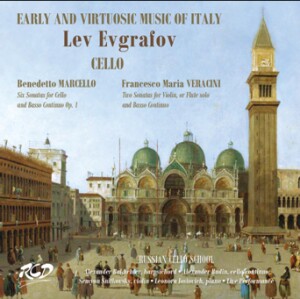 Lev Evgrafov Plays Cello Works by B.Marcello & F. Veracini:  Early and virtuosic music of  Italy-Piano, Violin and Cello-Russian Cello School  