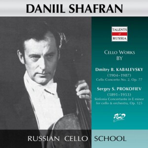 Daniil Shafran Plays Cello Works by Kabalevsky: Cello Concerto No. 2, Op. 77 / Prokofiev: Sinfonia Concertante, Op. 125-Cello and Orchestra-Russian Cello School  