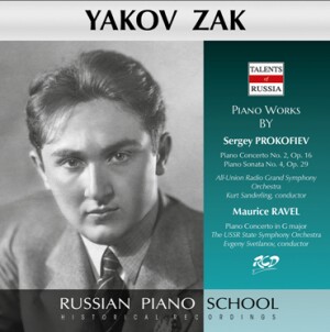 Yakov Zak Plays Piano Works by Prokofiev: Piano Concerto No. 2, Op. 16 / Piano Sonata No. 4, Op. 29 & Ravel: Piano Concerto in G major	 -Piano and Orchestra-Russe école de pianist  