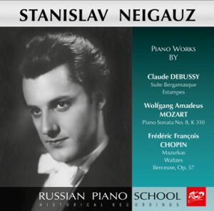 Stanislav Neigauz Plays Piano Works by Debussy: Suite Bergamasque, Estampes / Mozart: Piano Sonata No. 8 / Chopin: Waltzes, Mazurkas -Piano-Russe école de pianist  