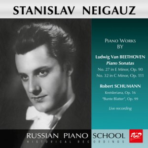 Stanislav Neigauz Plays Piano Works by Beethoven: Piano Sonatas No. 27, Op. 90 / No. 32, Op.111 & Schumann: Kreisleriana, Op. 16 /  Bunte Blatter, Op. 99-Piano-Russe école de pianist  
