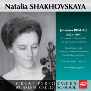 Natalia Shakhovskaya Plays Cello Works by Brahms: Double Concerto, Op. 102 / Cello Sonata No. 1, Op. 38-Cello and Orchestra-Russian Cello School  