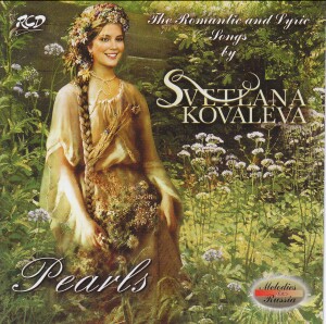 Pearls - The Romantic and Lyric Songs by Svetlana Kovaleva-The Best Russian Romances-Melodies from Russia  