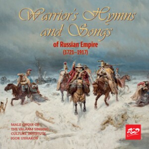Warrior's Hymns and Songs of Russian Empire (1721-1917) -Choir-Choral Collection  