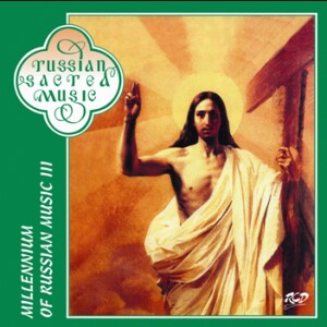 Millennium Of Russian Music III. -Choir-Sacred Music  