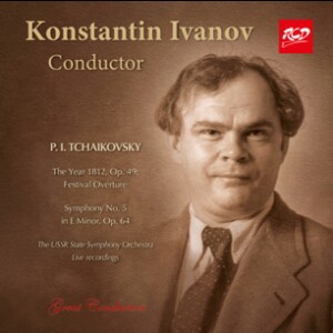Konstantin Ivanov, conductor: TCHAIKOVSKY - The Year 1812, Op.49 / Symphony No. 5, Op. 64-Orchestr-Orchestral Works  